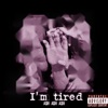 I'm Tired - Single