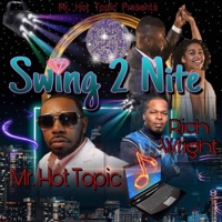 Swing 2 Nite (feat. Rich Wright) - Single