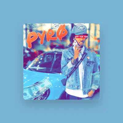 Listen to Pyro, watch music videos, read bio, see tour dates & more!