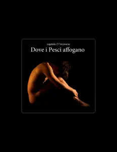 Escucha a Dove i Pesci affogano, mira videos musicales, lee su biografía, consulta las fechas de las gira y más.