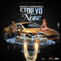Stop Yo Noise - Single - Munga Honorable