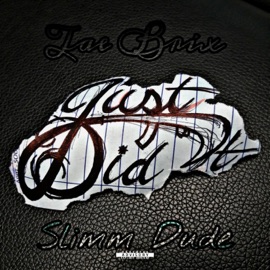 Just Did It (feat. slimm dude) Tae Brix