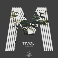 Tivoli - Single - MEEKMATT