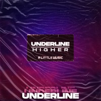 Higher - Single - Underline