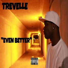 Even Better Trevelle