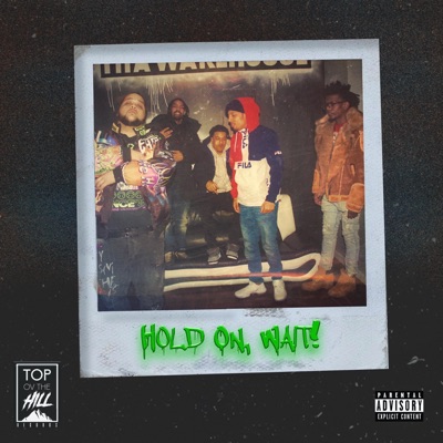 Hold On, Wait! (feat. Goodfella & Flex White) - Single