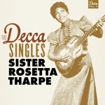 Sister Rosetta Tharpe - Ain't No Room In Church For Liars