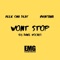 Won't Stop (DJ Bake Vocals) [feat. Mvntana] - Reek Ona Beat lyrics
