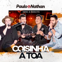 Coisinha a Toa (Ao Vivo) - Single - Paulo e Nathan & Israel & Rodolffo