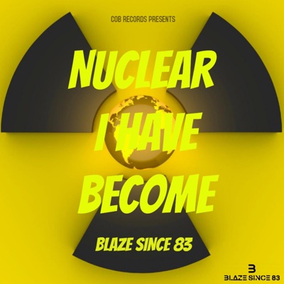 Nuclear I Have Become - Single