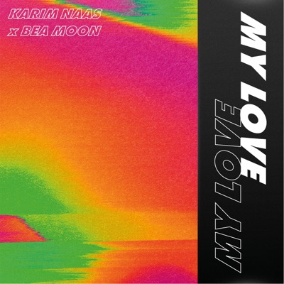 My Love (feat. Bea Moon) - Single