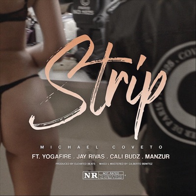 Strip (feat. Yoga Fire, Jay Rivas, Cali Budz & Manzur) - Single