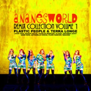 Ananesworld Remix Collection (Plastic People & Terra Longe), Vol. 1