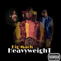 Heavy Weight - Single - Big Mach