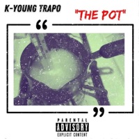 The Pot - Single - K-Young Trapo