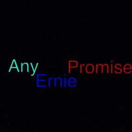 Any Promise Ernie