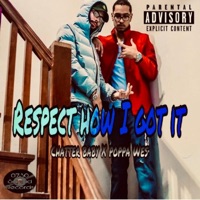 Respect How I Got It (feat. Poppa Wes) - Single - Chatter Baby