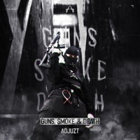 Guns, Smoke & Death - Single - Adjuzt