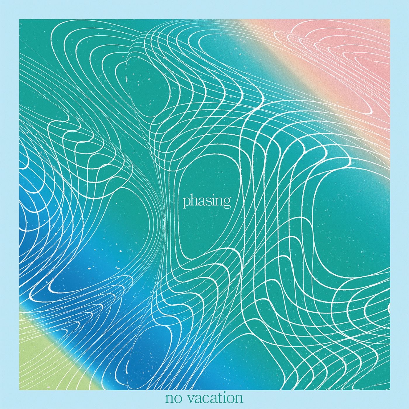 Phasing by No Vacation