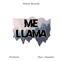 Me Llama - Single - Polybiu$ & Weez Alamillo