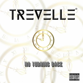 No Turning Back Trevelle