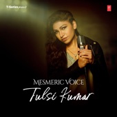 Mesmeric Voice - Tulsi Kumar