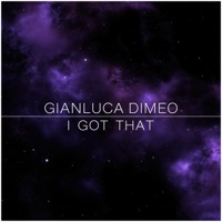 I Got That - Single - Gianluca Dimeo