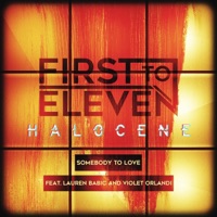 Somebody to Love (feat. Lauren Babic & Violet Orlandi) - Single - First to Eleven & Halocene