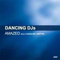 Amazed (feat. Caroline Griffin) - Dancing DJs