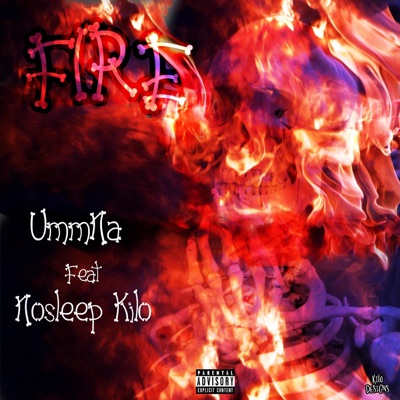Fire (feat. Nosleep Kilo) - Single