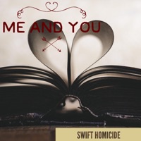 Me and You - Single - Swift Homicide