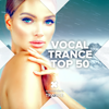 Vocal Trance Top 50 - Various Artists