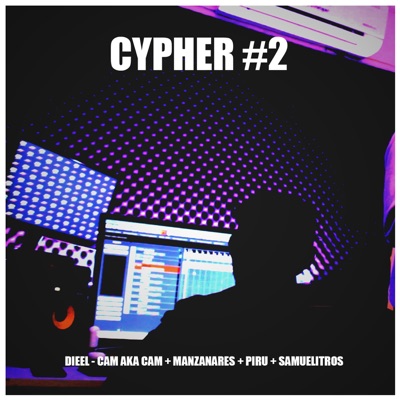 Cypher #2 (feat. Piru, Dieel, Cam Aka Cam, Manzanares & Algoritmo) - Single