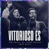 Vitorioso És (feat. André Aquino) [Ao Vivo] - Single