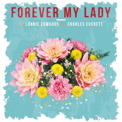 Forever My Lady (feat. Charles Everett) - Single