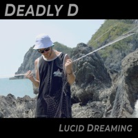 Lucid Dreaming - Single - Deadly D