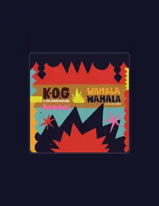 收听 K.O.G & The Zongo Brigade、观看音乐视频、阅读小传、查看巡演日期等 ！