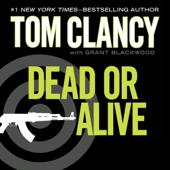 Dead or Alive: A Jack Ryan Novel (Unabridged) - Tom Clancy & Grant Blackwood