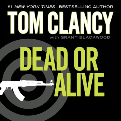 Dead or Alive: A Jack Ryan Novel (Unabridged)