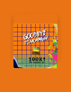 Listen to Goodbye Tomorrow, watch music videos, read bio, see tour dates & more!