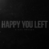 Happy You Left artwork