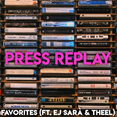 Press Replay (feat. EJ Sarà & THEEL) - Single