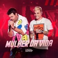 Mulher da Vida (Ao Vivo) - Single - Lucca e Mateus