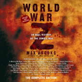 World War Z: The Complete Edition: An Oral History of the Zombie War (Abridged) - Max Brooks Cover Art