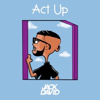 Act Up (feat. Zero Kyoto) - Single - Jack David