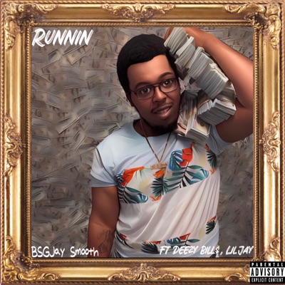 Runnin (feat. Lil Jay & Deezy Bill$) - Single