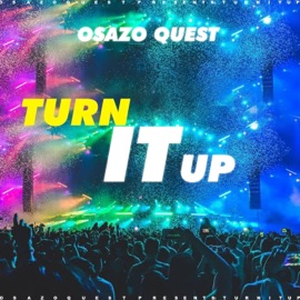 Turn It Up (feat. Lola & Young Meech28) Osazo Quest