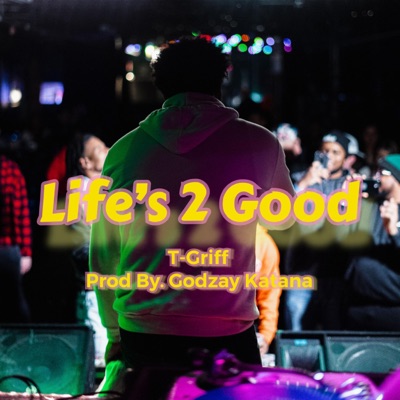 Life's 2 Good - Single