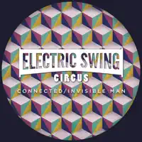 Invisible Man — The Electric Swing Circus