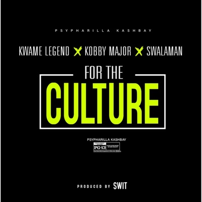 For the Culture (feat. Kwame Legend & Swalaman) - Single